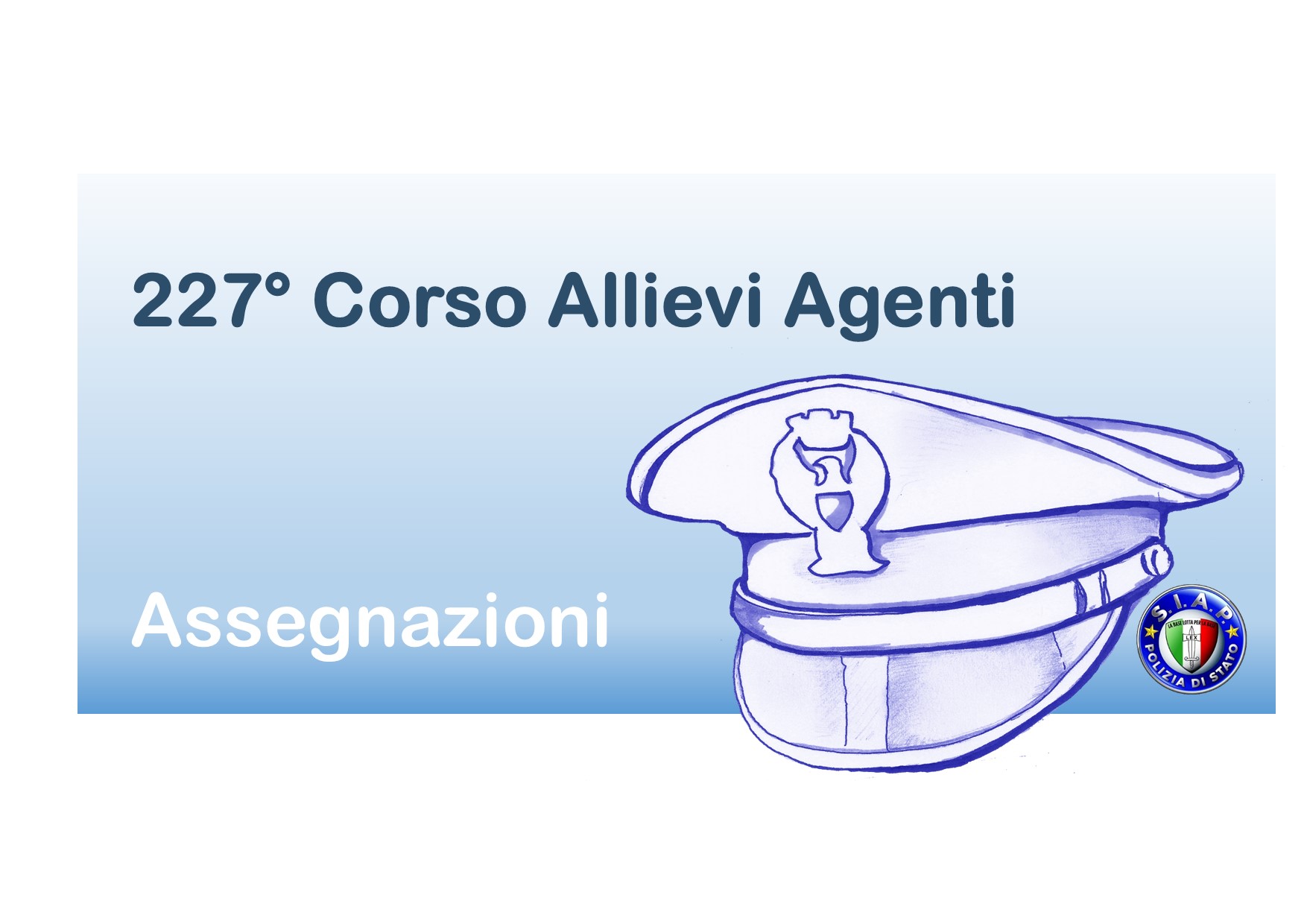 Assegnazione allievi agenti della Polizia di Stato frequentatori del 227°