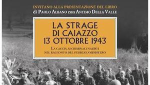 Presentazione del libro: &quot;LA STRAGE DI CAIAZZO 13 OTTOBRE 1943&quot; 